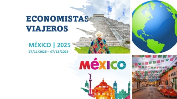 ECONOMISTAS VIAJEROS 2025 | MÉXICO - 27/11/2025 – 07/12/2025